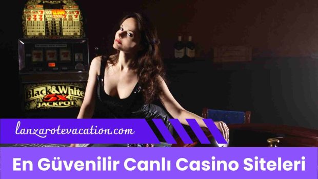 En Güvenilir Canlı Casino Siteleri